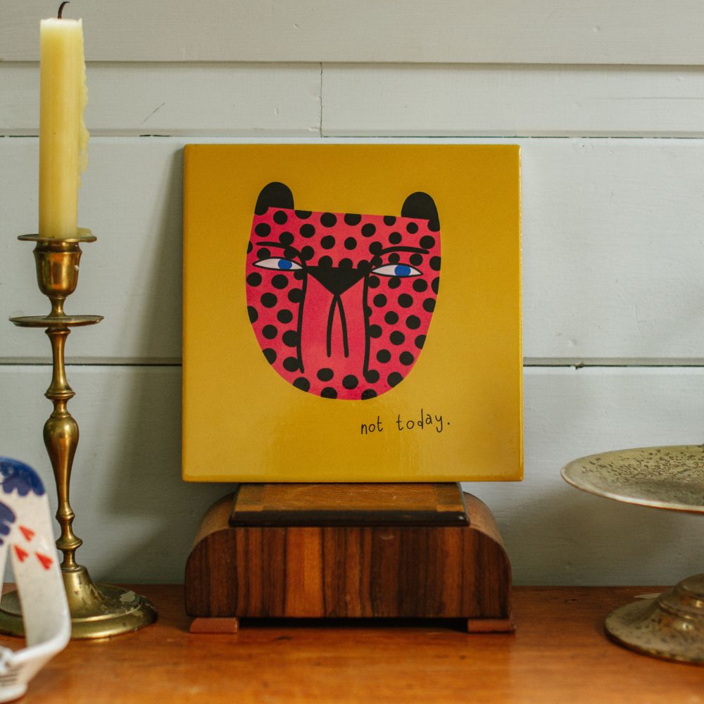 Art Tile - Not Today