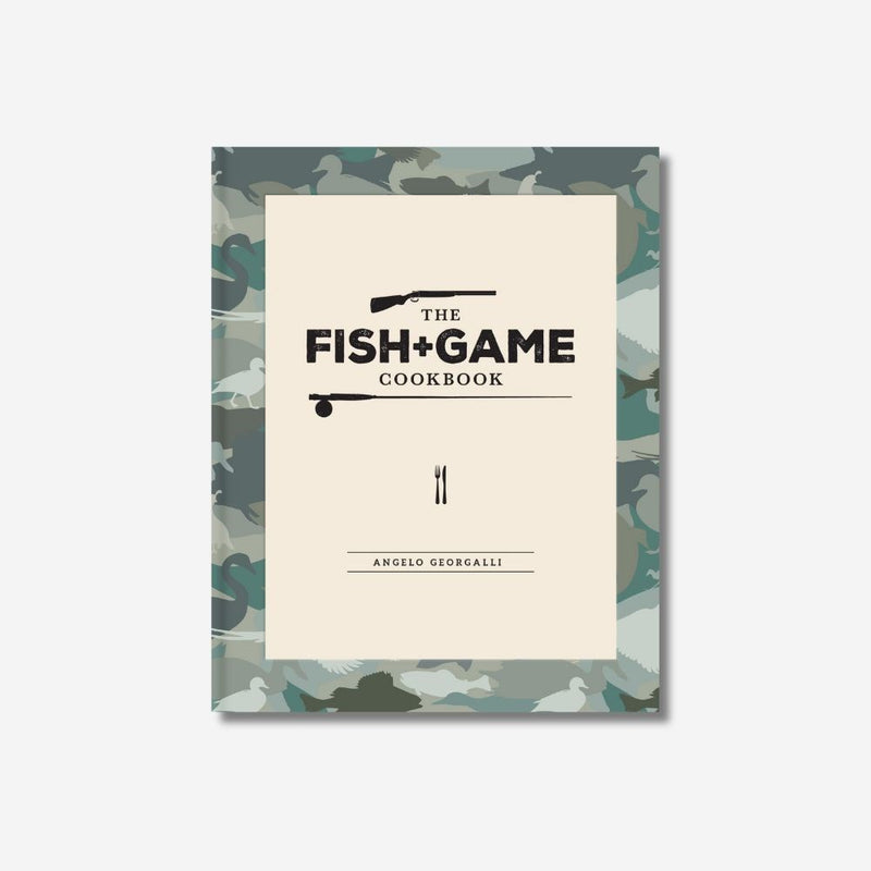 The Fish & Game Cookbook