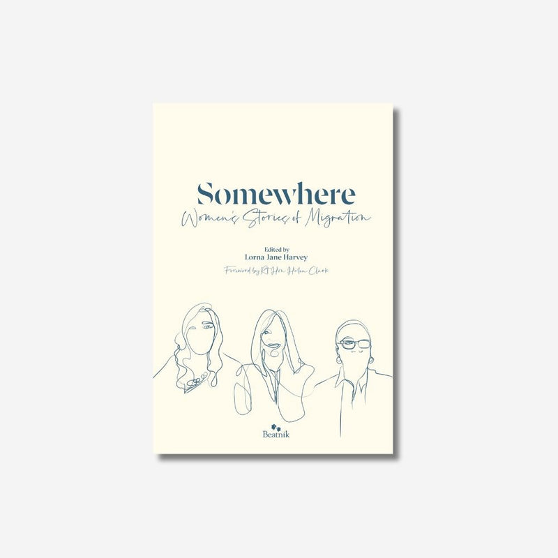 Somewhere: Women's Stories of Migration