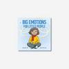 Big Emotions for Little People - Board Book