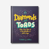 Diamonds and Toads